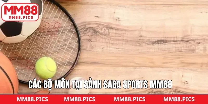 Những bộ môn được yêu thích trên sảnh Saba Sports