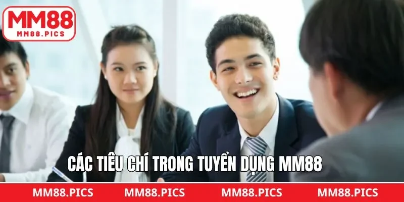 Ứng viên cần đáp ứng tiêu chí tuyển dụng