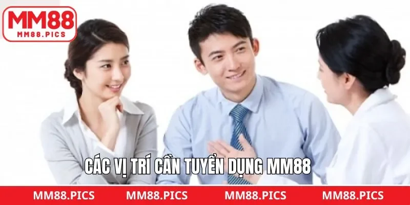 Công việc đa dạng tại tuyển dụng MM88