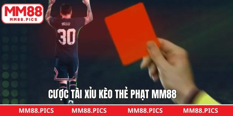 Một số hình thức khác nhau về kèo thẻ phạt MM88