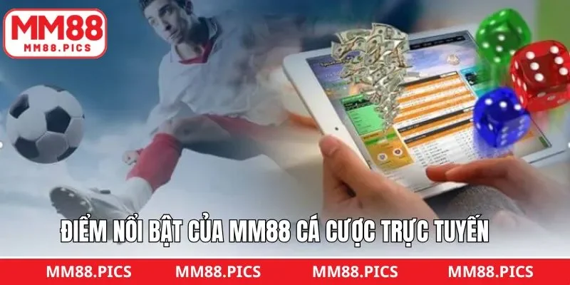 MM88 cá cược trực tuyến trên các thiết bị hiện đại