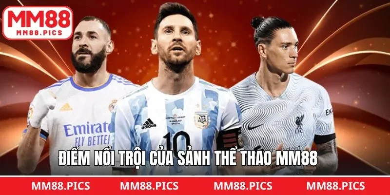 Thể thao MM88 và một vài ưu điểm nổi bật