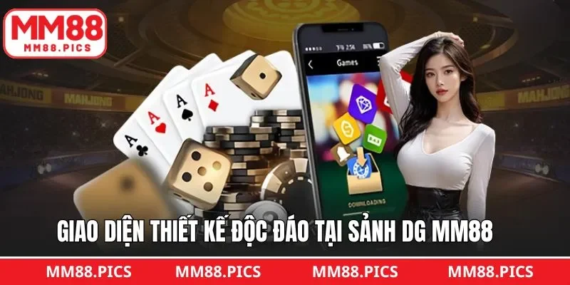 Những ưu điểm khác nhau tại sảnh DG MM88