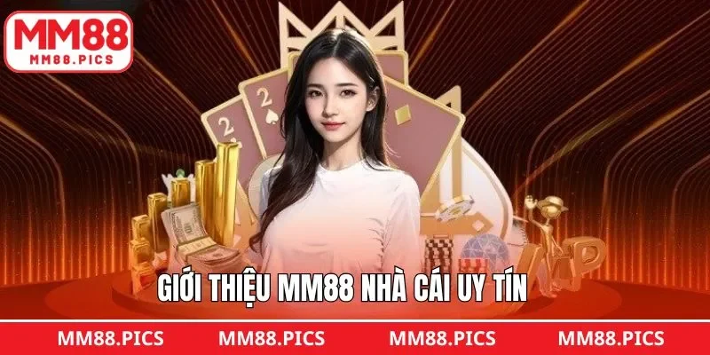 Tổng quan đôi nét về nhà cái MM88