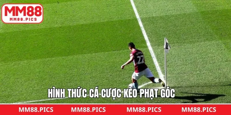 Vào tiền ngay với kèo phạt góc chấp trong bóng đá