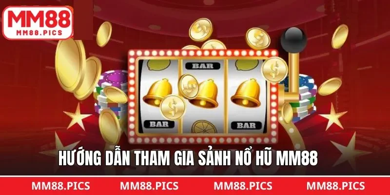 Hướng dẫn cách tham gia quay hũ đổi thưởng tại MM88