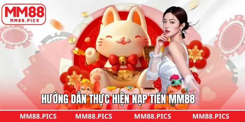 Nạp tiền MM88 bằng thẻ ngân hàng cá nhân