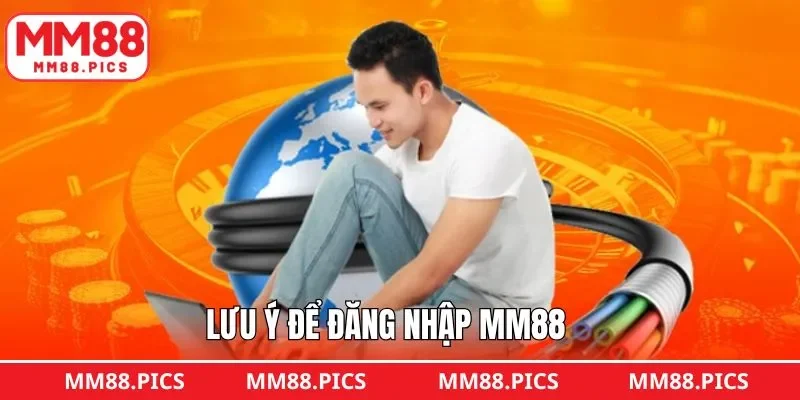 Hướng dẫn xử lý một vài sự cố đăng nhập MM88 thường gặp